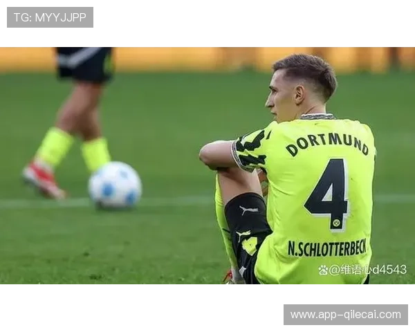 多特蒙德后卫施洛特贝克续约陷僵局，获多家欧洲豪门青睐